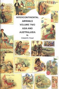 Intercontinental Airmails Volume Two Asia and Australia by Edward B. Proud